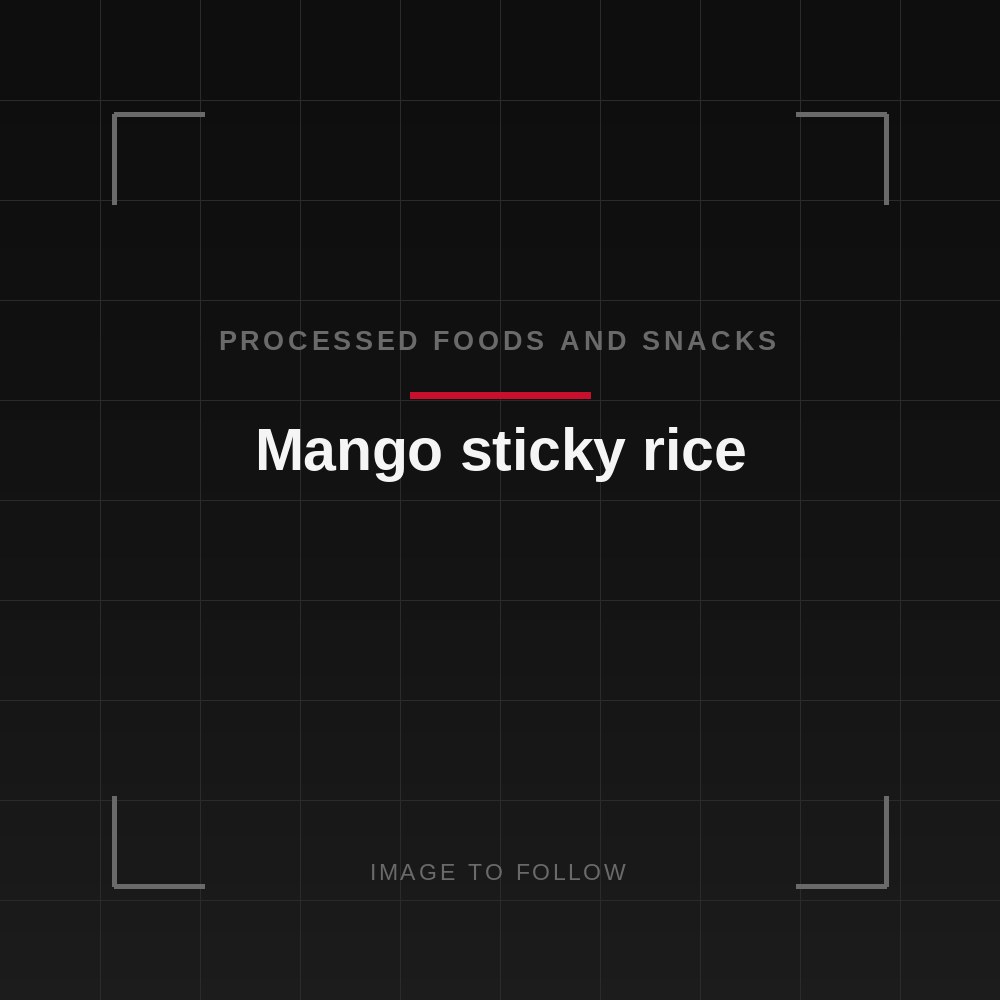 Mango sticky rice - Packed